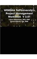 WEMSHA TAPUniversity's Project Management Workbook V 3.01