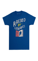 Raised by Libraries Unisex T-Shirt Small