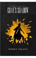 Gray's Shadow