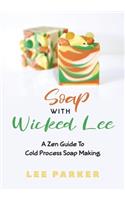 Soap With Wicked Lee