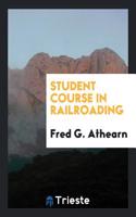 Student Course in Railroading