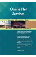 Oracle Net Services Complete Self-Assessment Guide