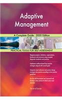 Adaptive Management A Complete Guide - 2020 Edition