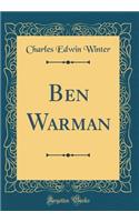 Ben Warman (Classic Reprint)