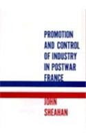 Promotion and Control of Industry in Postwar France