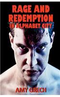 Rage and Redemption In Alphabet City