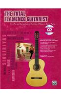 Total Flamenco Guitarist: A Fun and Comprehensive Overview of Flamenco Guitar Playing, Book & Online Audio