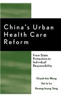 China's Urban Health Care Reform