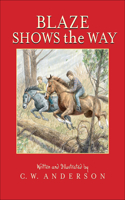 Blaze Shows the Way: Story and Pictures
