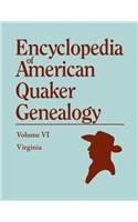 Encyclopedia of American Quaker Genealogy. Volume VI