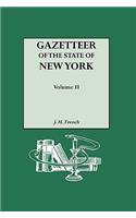 Gazetteer of the State of New York (1860). Reprinted with an Index of Names Compiled by Frank Place. in Two Volumes. Volume II
