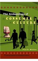 Archaeology of Consumer Culture