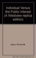 The Individual vs. the Public Interest: Political Ideology and National Forest Policy