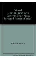 Visual Communications Systems (Ieee Press Selected Reprint Series)