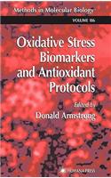 Oxidative Stress Biomarkers and Antioxidant Protocols