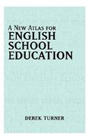 A New Atlas for English School Education