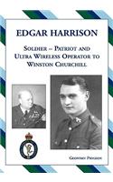 Edgar Harrison - Soldier, Patriot and ULTRA Wireless Operator to Winston Churchill