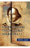 Understanding the Invisible Shakespeare