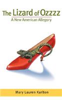 Lizard of Ozzzz, A New American Allegory