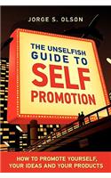 Unselfish Guide to Self Promotion
