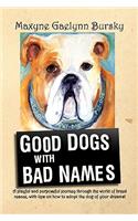 Good Dogs with Bad Names