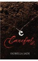 Careful (the Careful, Quiet, Invisible Series)