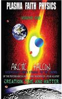 PLASMA FAITH PHYSICS Volume One