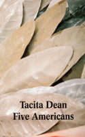 Tacita Dean: Five Americans: Five Americans