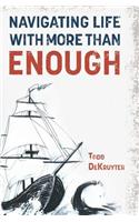 Navigating Life with More Than Enough