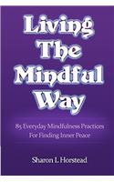 Living The Mindful Way