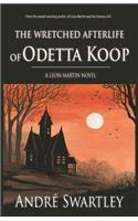 Wretched Afterlife of Odetta Koop