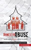 Domestic Abuse: What Every Woman Needs to Know