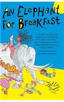 Elephant for Breakfast