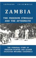 Zambia - The Freedom Struggle and the Aftermath