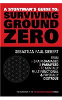 A Stuntman's Guide to Surviving Ground Zero