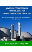 Advanced Processes and Technologies for Enhanced Anaerobic Digestion