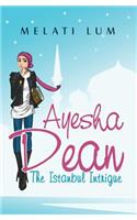Ayesha Dean- The Istanbul Intrigue