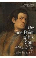 The Fine Point of His Soul