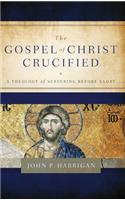 The Gospel of Christ Crucified