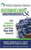Overwhelmed and Undernourished