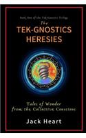 Tek-Gnostics Heresies