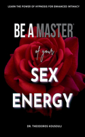 Be a Master of Sex Energy