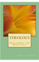 Theology: Reclaiming the Relevance