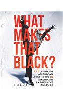 What Makes That Black?