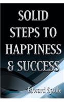 SOLID STEPS To HAPPINESS & SUCCESS