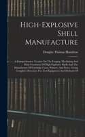 High-explosive Shell Manufacture