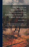 Political History of the United States of America, During the Great Rebellion