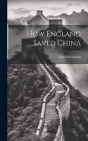 How England Saved China