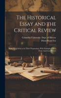 Historical Essay and the Critical Review; Some Suggestions as to Their Preparation, With Examples Taken From American History