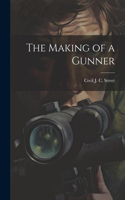 Making of a Gunner